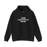 Chill Vancouver Mom hoodie in black, perfect for relaxed outings and everyday comfort.