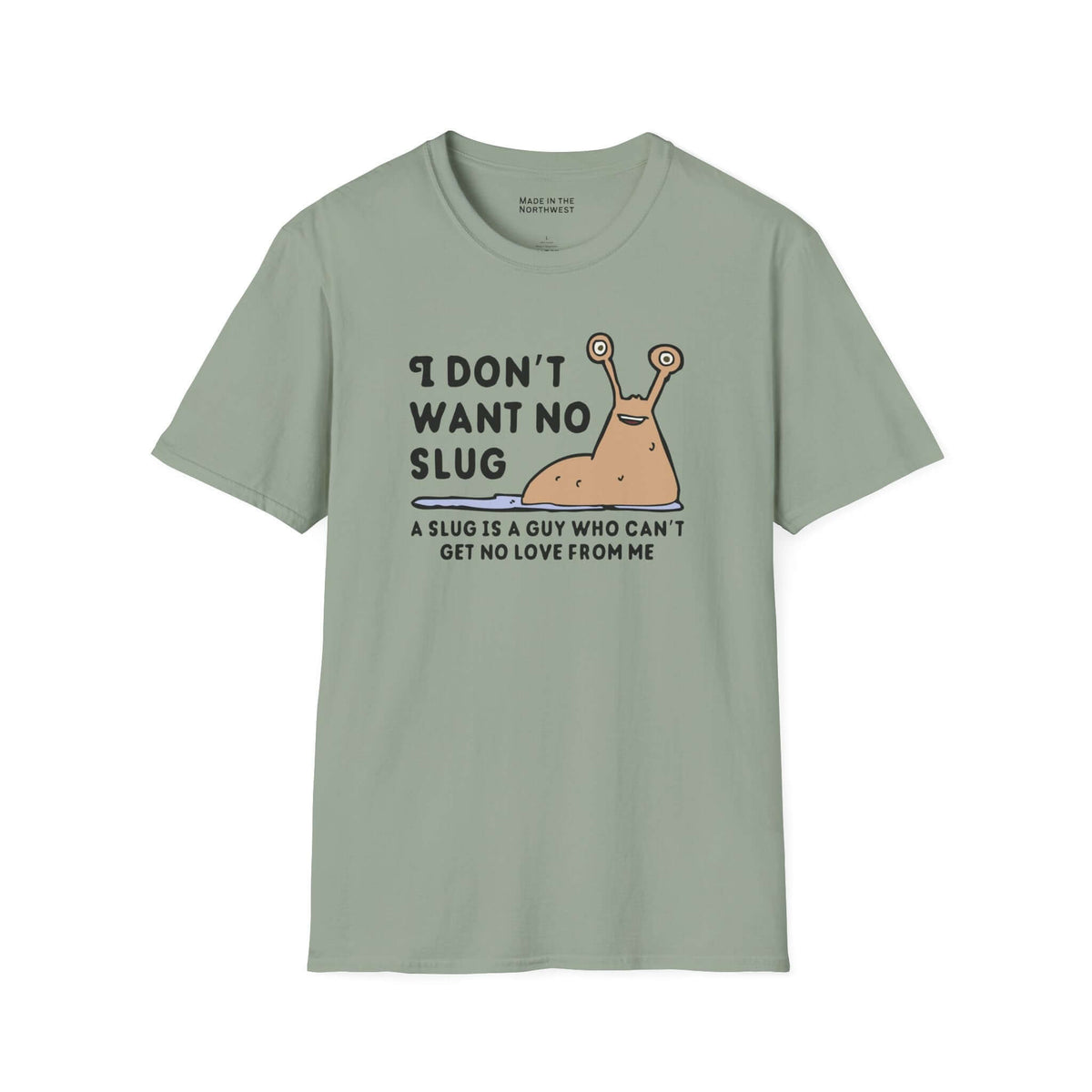I Don’t Want No Slug T Shirt with playful slug illustration and humorous text, perfect for 90s nostalgia fans.