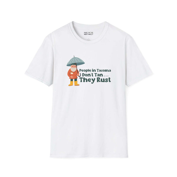 White softstyle t-shirt featuring a gnome with an umbrella and the phrase 'People in Tacoma Don't Tan, They Rust'.