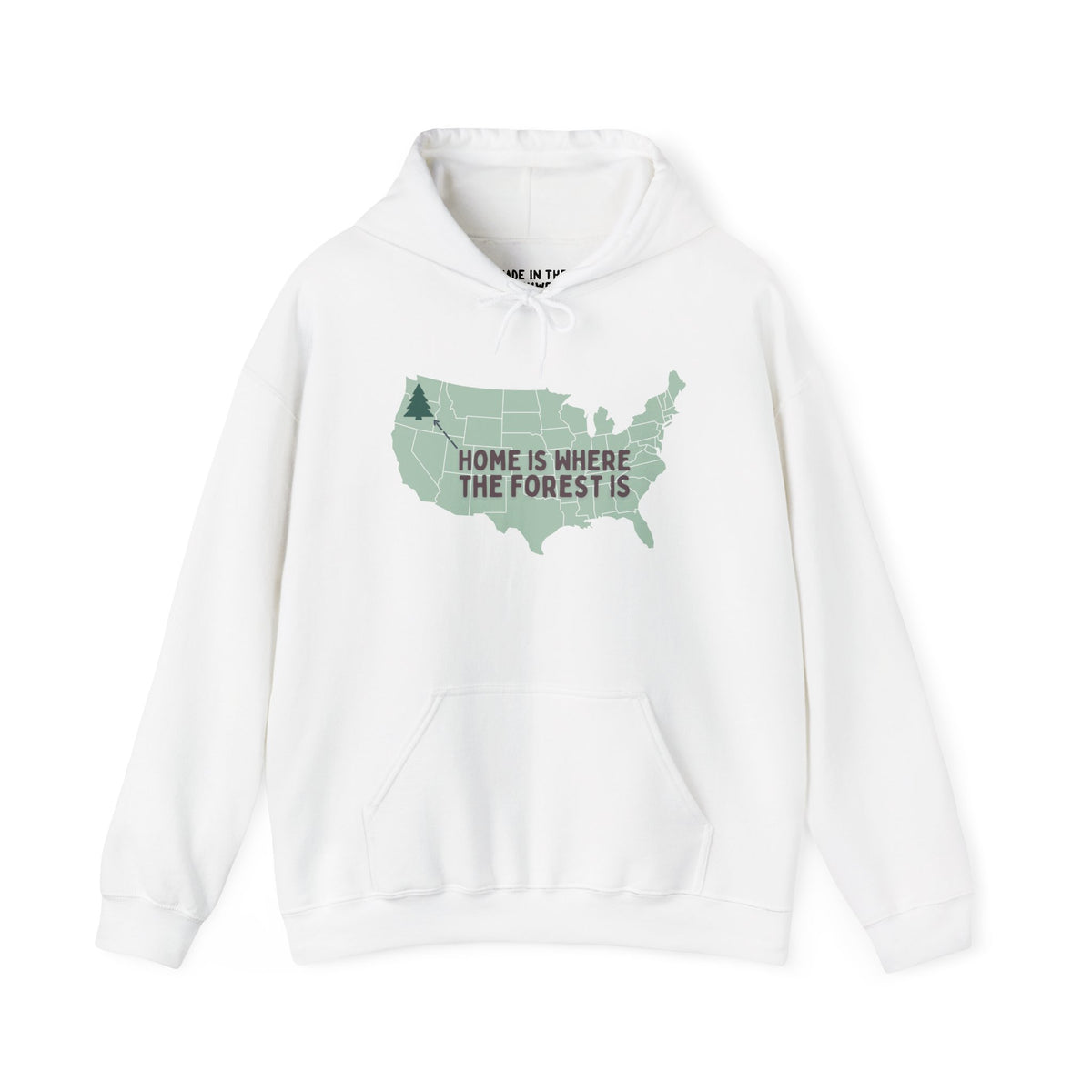 White hoodie with 'Home is Where the Forest Is' design featuring a U.S. map, perfect for nature lovers and outdoor enthusiasts.