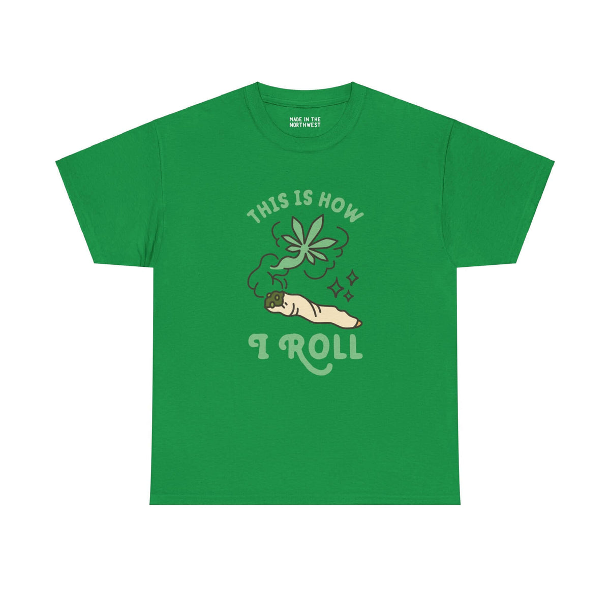 Green "This is How I Roll" athletic tee with marijuana joint graphic.