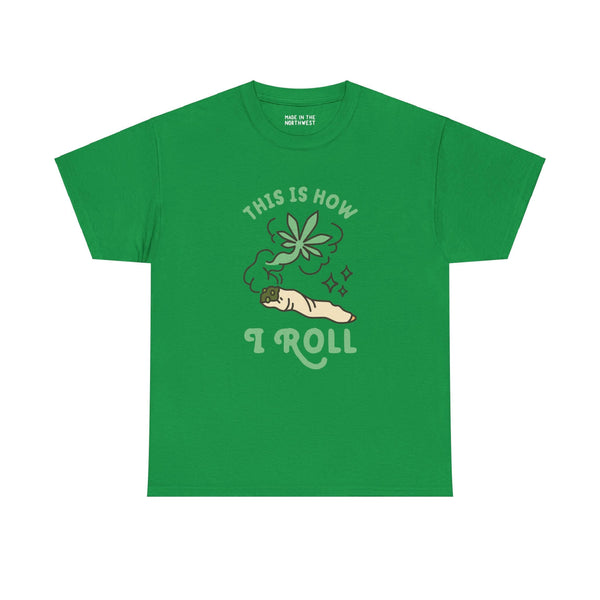 Green "This is How I Roll" athletic tee with marijuana joint graphic.