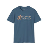Believe in Yourself T Shirt featuring Bigfoot and the inspiring phrase 'Believe in Yourself'.