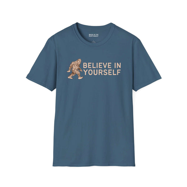 Believe in Yourself T Shirt featuring Bigfoot and the inspiring phrase 'Believe in Yourself'.