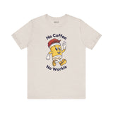 Funny No Coffee No Workie graphic tee featuring a cartoon coffee cup character.