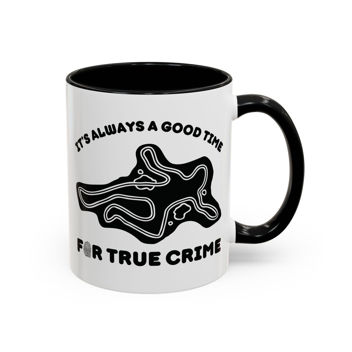 It's Always a Good Time for True Crime Ceramic Coffee Mug