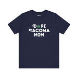 Dope Tacoma Mom soft tee with marijuana leaf design on navy blue background, celebrating Washington state pride and local vibe.