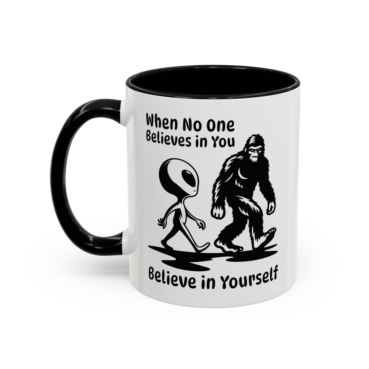Believe in Yourself Bigfoot Alien Ceramic Coffee Mug