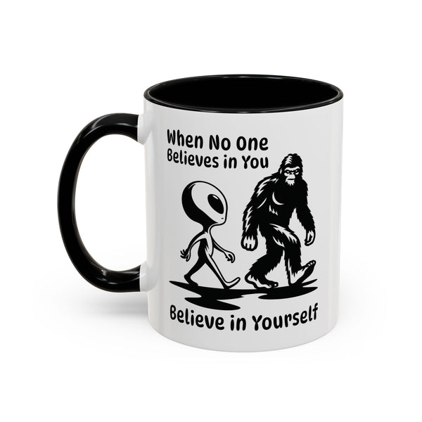 Believe in Yourself Bigfoot Alien Ceramic Coffee Mug