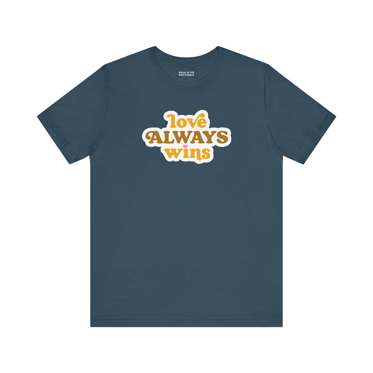 love always wins t shirt featuring colorful typography on a navy background