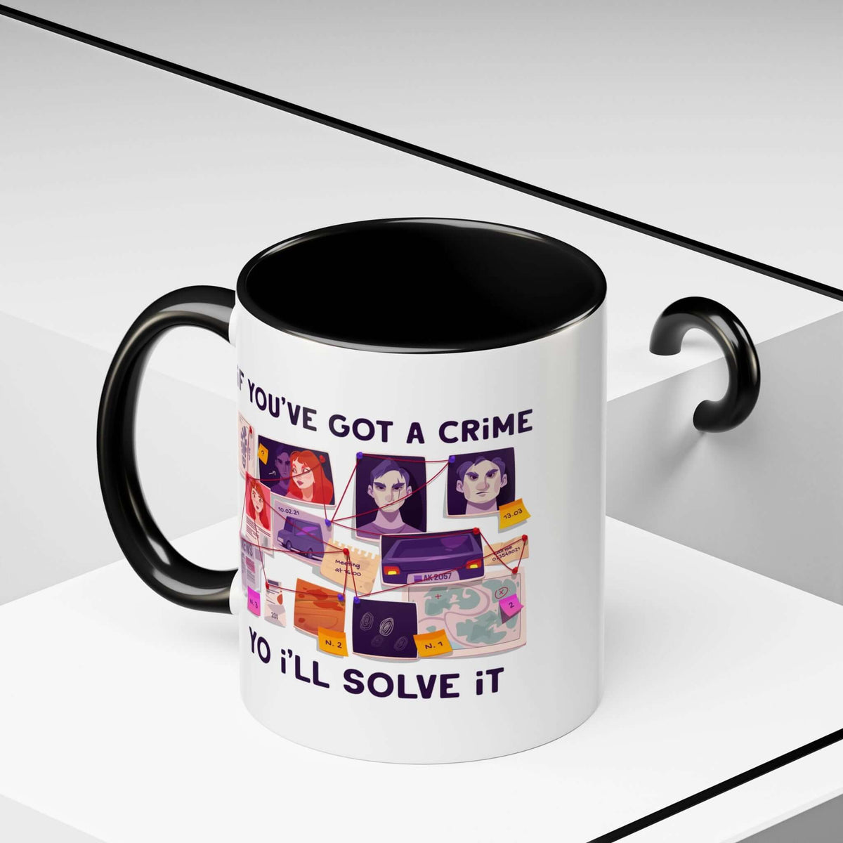 If You've Got a Crime Yo I'll Solve It Mug with a bold crime-scene graphic and black interior.