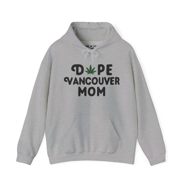 Gray hoodie with "Dope Vancouver Mom" text, featuring a marijuana leaf. Perfect for stylish moms embracing Vancouver's vibe.