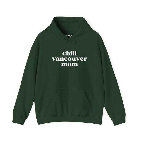 Chill Vancouver Mom cozy hoodie in green, perfect for relaxed outings and casual comfort.