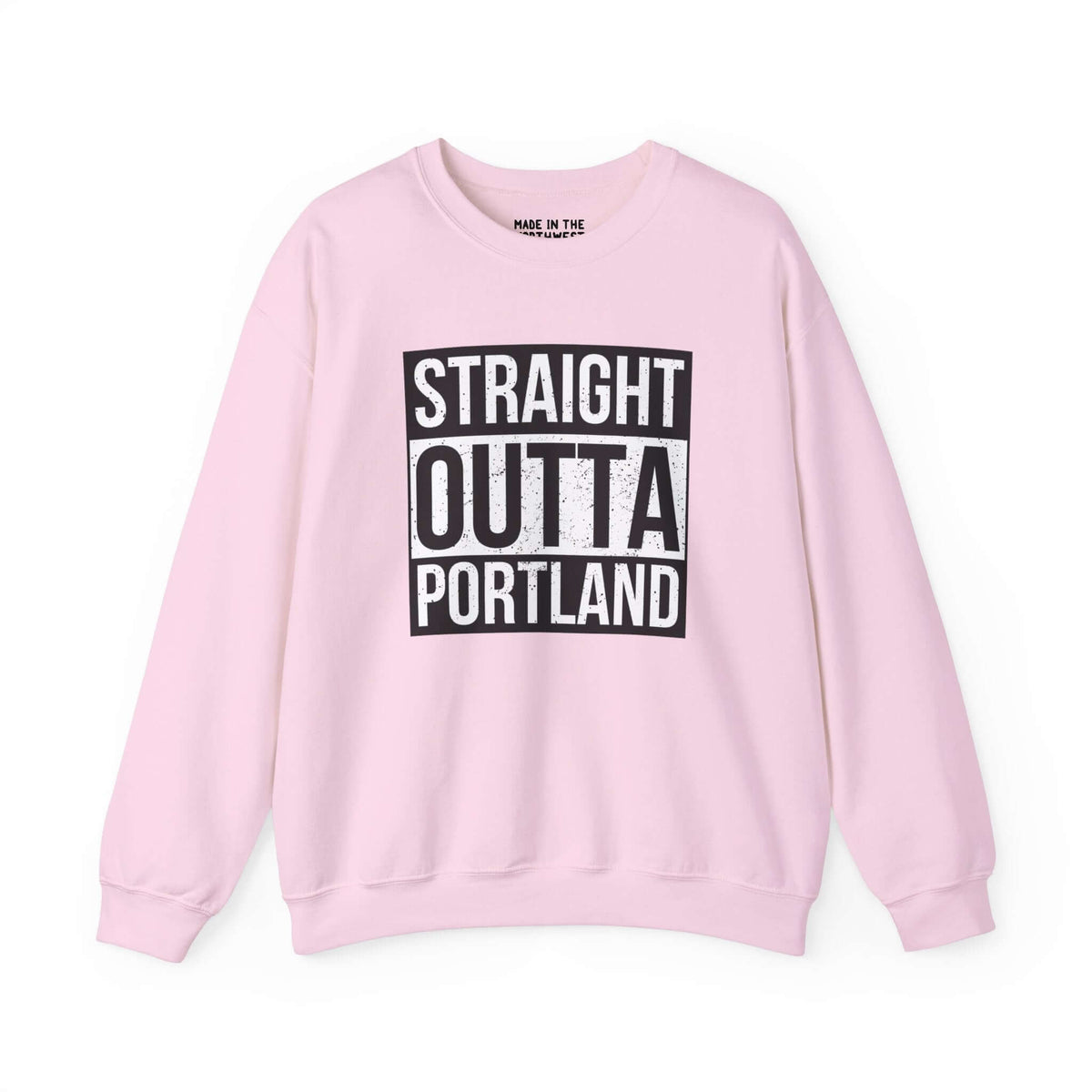 Pink "Straight Outta Portland" sweatshirt featuring bold black text in iconic streetwear style.