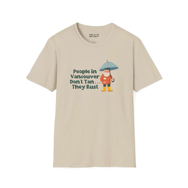 People in Vancouver Don't Tan, They Rust T-shirt featuring a gnome with an umbrella, ideal for Pacific Northwest wear.