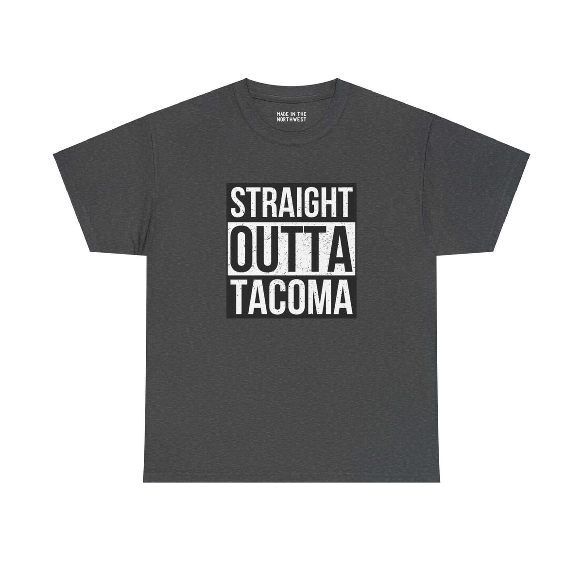 "Straight Outta Tacoma Athletic Tee with bold white text on a dark gray shirt, showcasing local pride and streetwear style."