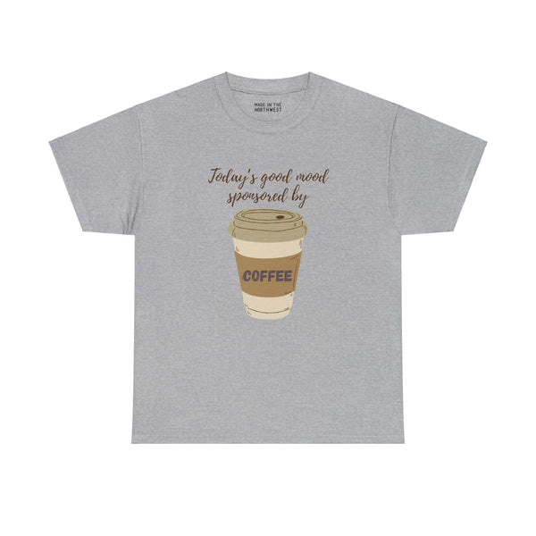 "Gray athletic tee with 'Today's Good Mood Sponsored by Coffee' and coffee cup design"