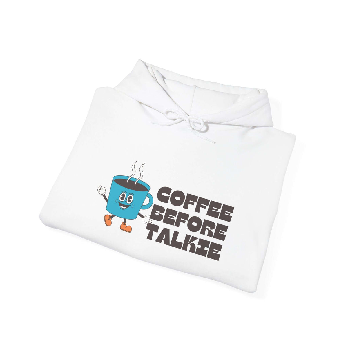 Coffee Before Talkie Hooded Sweatshirt