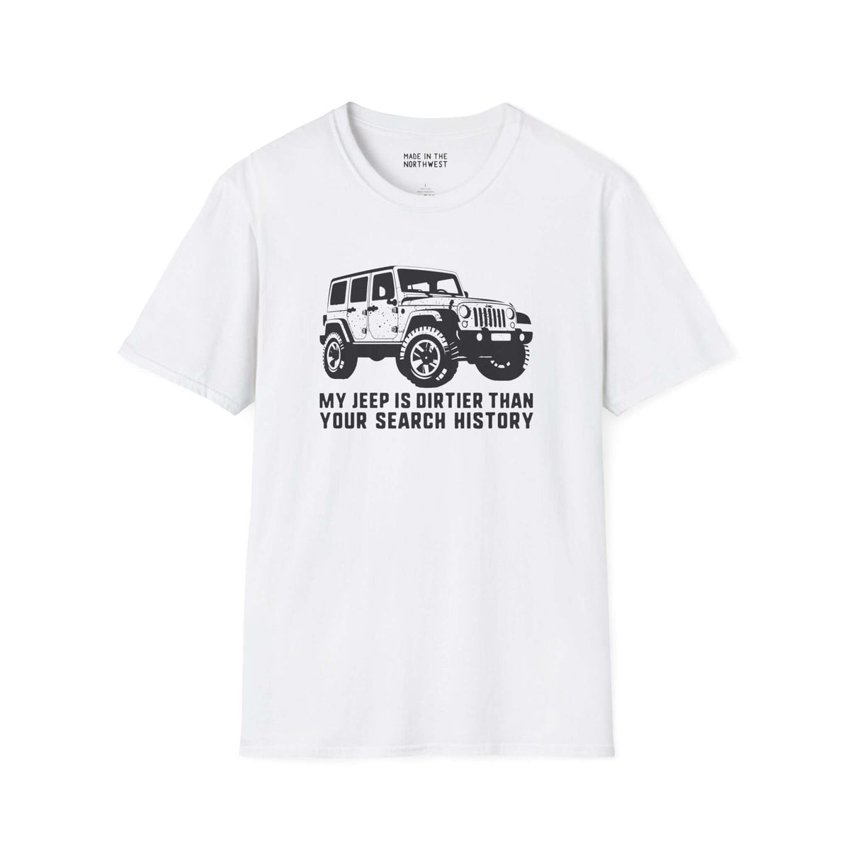 My Jeep is Dirtier Than Your Search History graphic t-shirt for off-road enthusiasts in white.