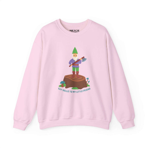 Pink sweatshirt featuring a gnome with an axe on a stump, playful nod to Scarface phrase.
