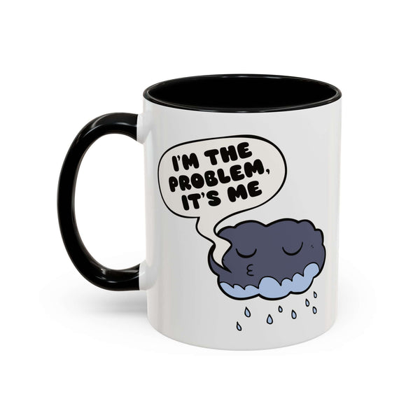 I'm the Problem, It's Me Mug featuring a sleepy storm cloud design on a glossy white surface.