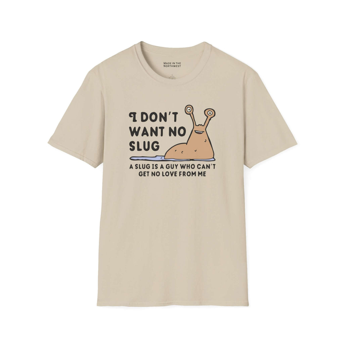 I Don’t Want No Slug T Shirt featuring a funny slug illustration and 90s nostalgia graphic design.