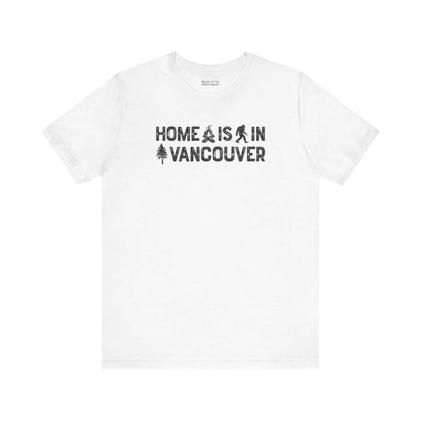 Home Is in Vancouver Tee showcasing a white t-shirt with the phrase 'HOME IS IN VANCOUVER' in a stylish font.