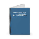 Blue spiral notebook titled 'People I Wouldn't Be Shocked to See in a True Crime Doc' for jotting down names.