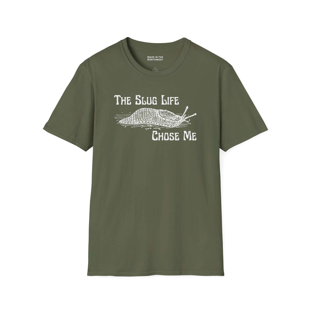 The Slug Life Chose Me T Shirt featuring a hand-drawn slug illustration on a green cotton tee.