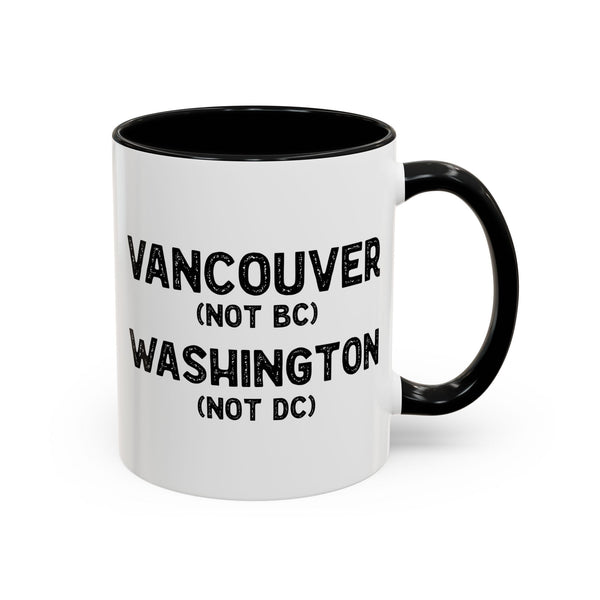 Not BC Not DC Vancouver Washington Ceramic Coffee Mug