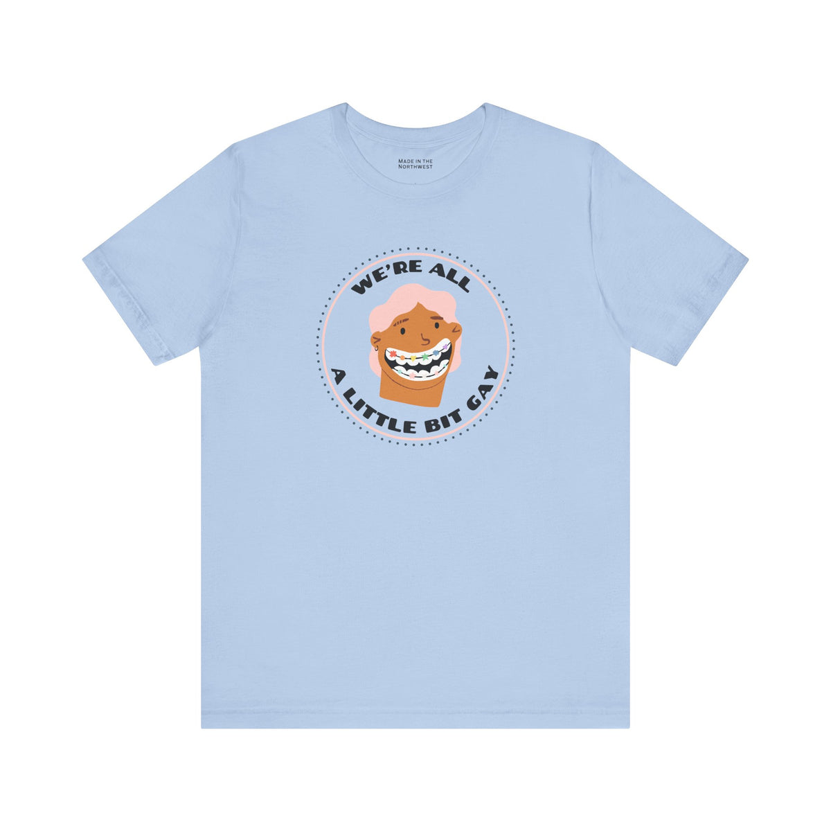 We're All a Little Bit Gay Premium Soft Tee