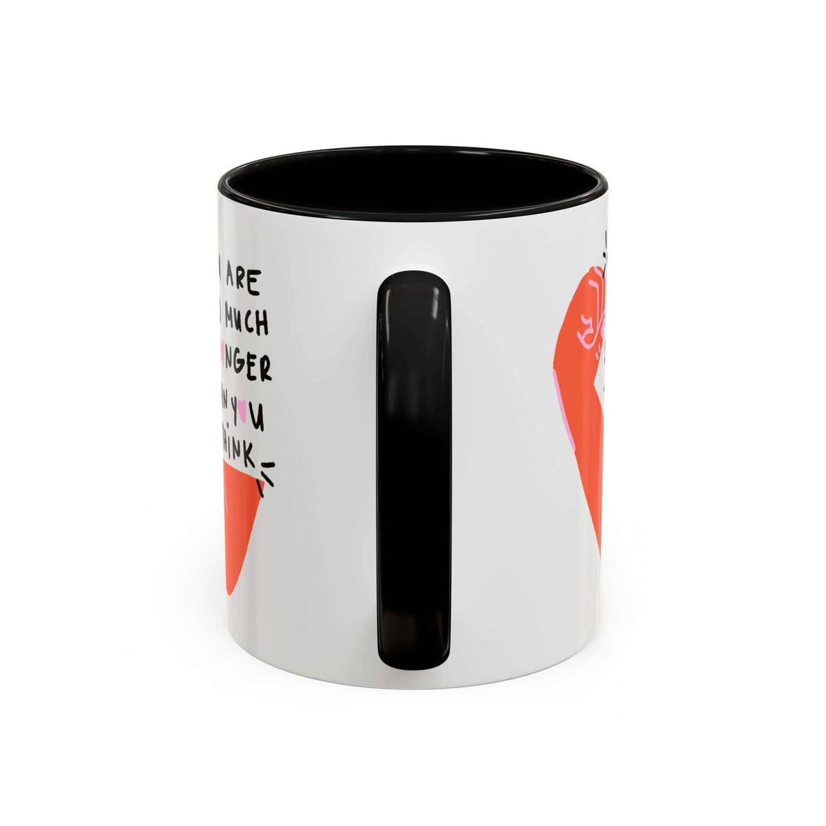 You Are So Much Stronger Than You Think Mug showing a vibrant design with a black interior and motivational message.