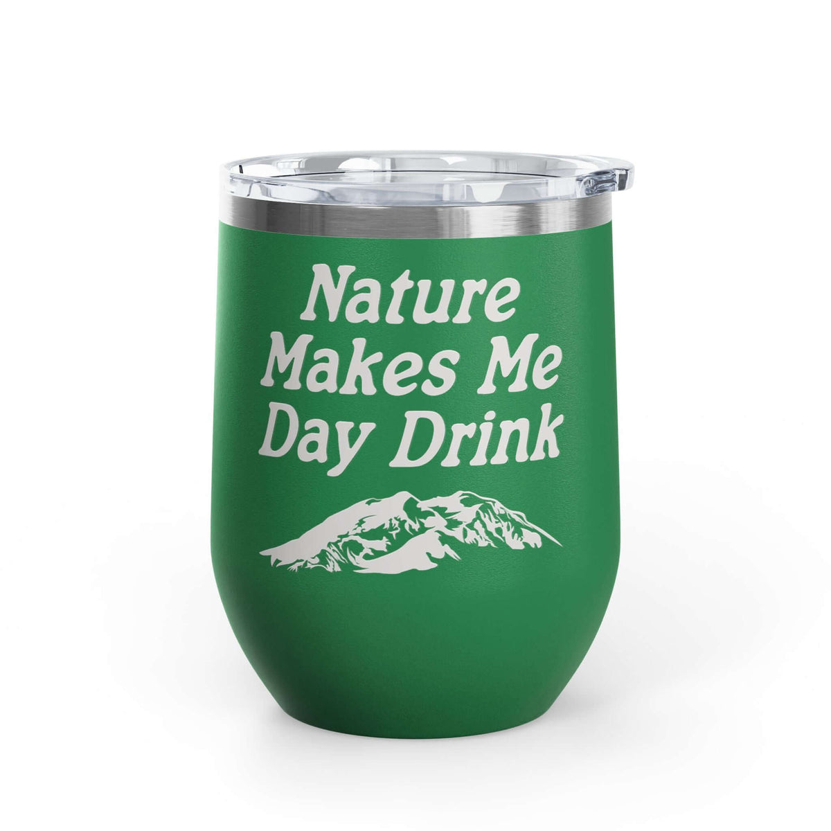 Nature Makes Me Day Drink Camping Wine Tumbler 12 oz in green with mountain design for outdoor enjoyment.