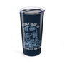 I'm Only Here to Establish an Alibi True Crime Stainless Coffee Tumbler 20 oz
