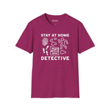 Stay at Home Detective T Shirt featuring a playful crime scene graphic and the text 'Stay at Home Detective'.