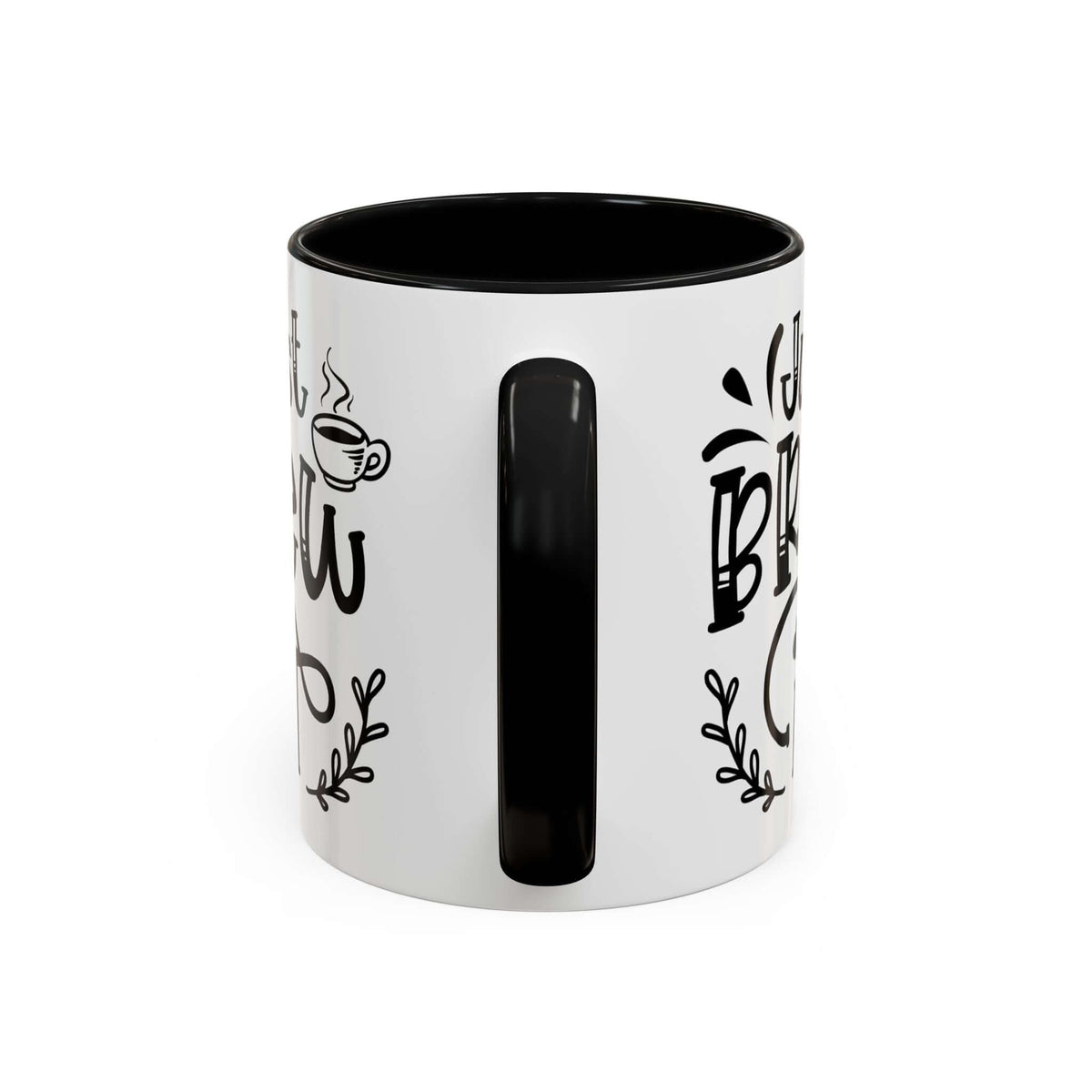 Just Brew It mug featuring hand-drawn lettering and a black interior, perfect for coffee lovers.