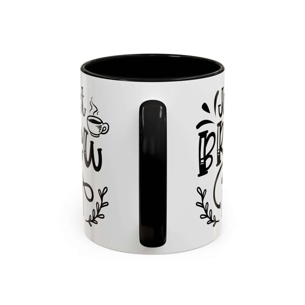 Just Brew It mug featuring hand-drawn lettering and a black interior, perfect for coffee lovers.