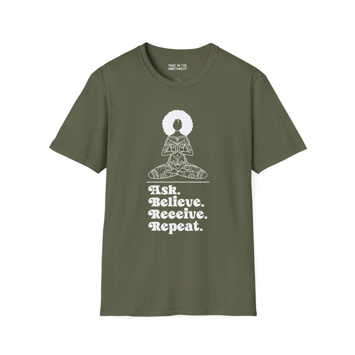 Olive green Ask Believe Receive Repeat t-shirt featuring a spiritual woman graphic and positive message.