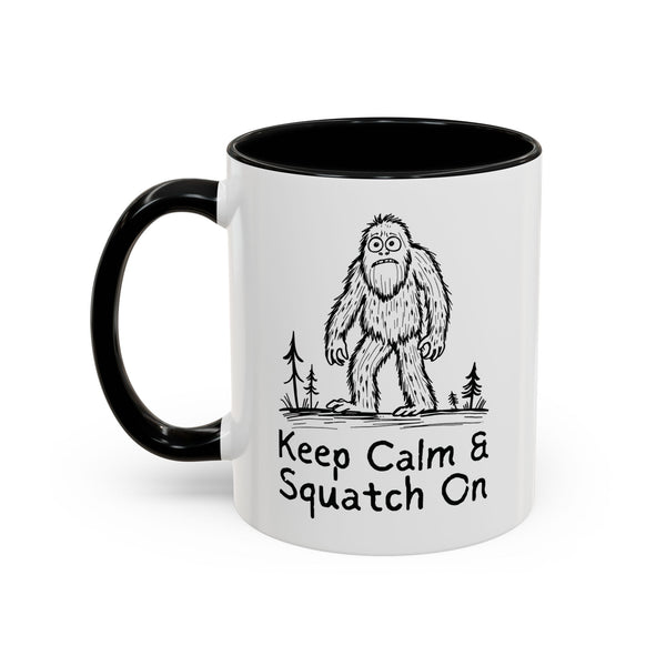 Keep Calm & Squatch On Ceramic Coffee Mug