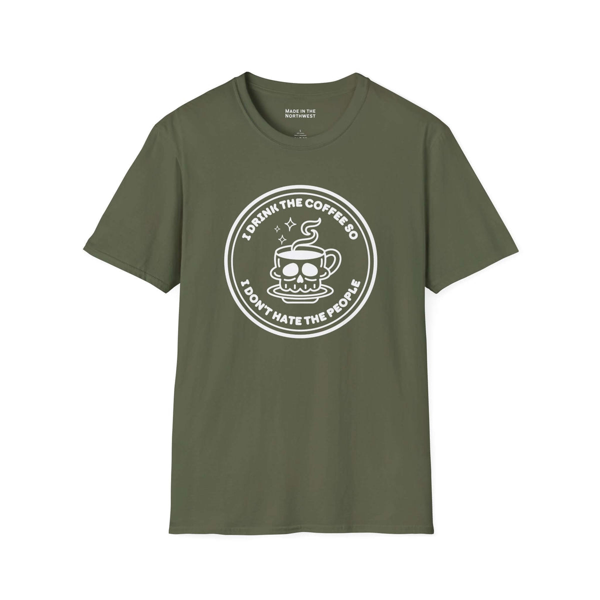 I Drink The Coffee So I Don’t Hate The People T Shirt