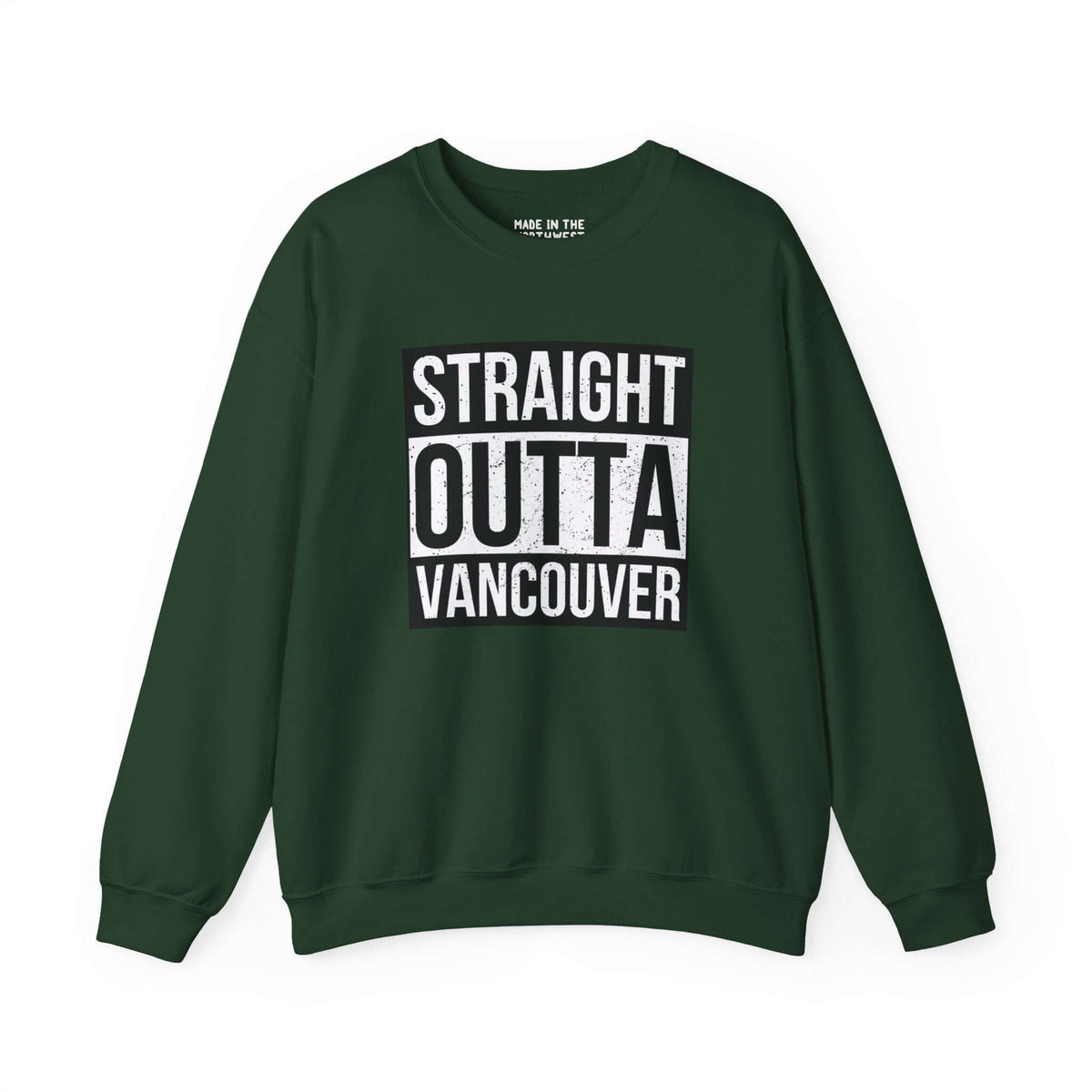 "Straight Outta Vancouver sweatshirt in dark green, featuring bold streetwear design for city pride"