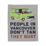 People in Vancouver Don't Tan They Rust Lightweight Cozy Blanket featuring a rusty green van design.