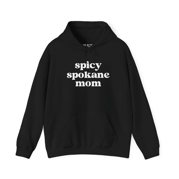 Spicy Spokane Mom cozy hoodie in black with bold white text for trendy moms on the go.