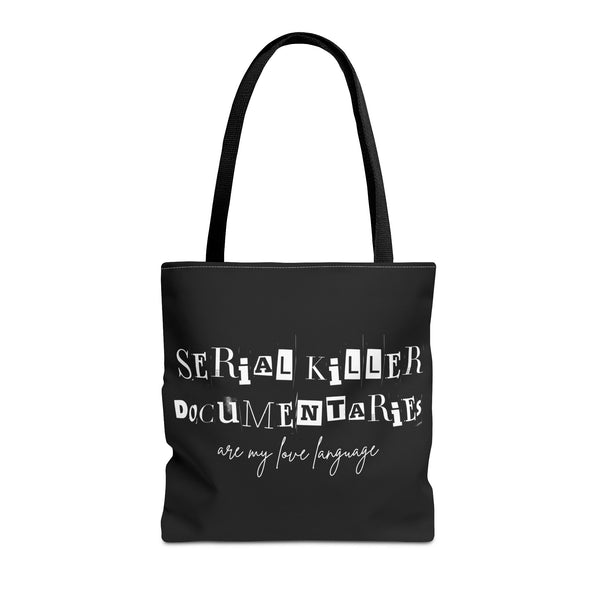 Serial Killer Documentaries Are My Love Language Durable Everyday Tote