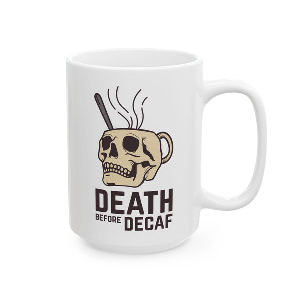 Death Before Decaf Skull Ceramic Coffee Mug