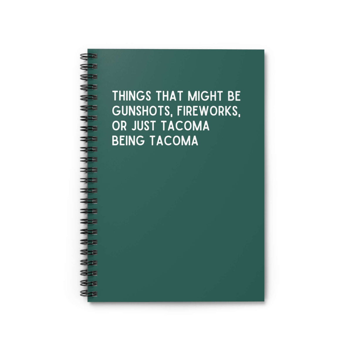 Green spiral notebook titled 'Things That Might Be Gunshots, Fireworks, or Just Tacoma Being Tacoma'.