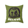 Believe in Aliens and Bigfoot Square Pillow