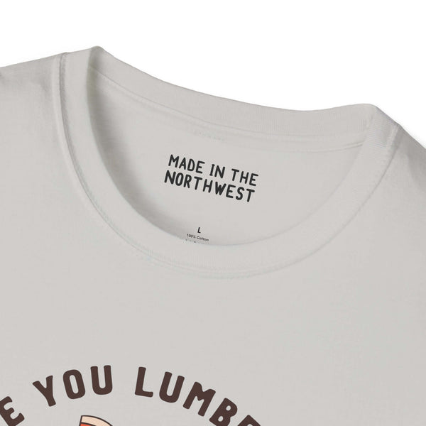 Once You Lumberjack vintage style softstyle t-shirt label highlighting 'Made in the Northwest'.