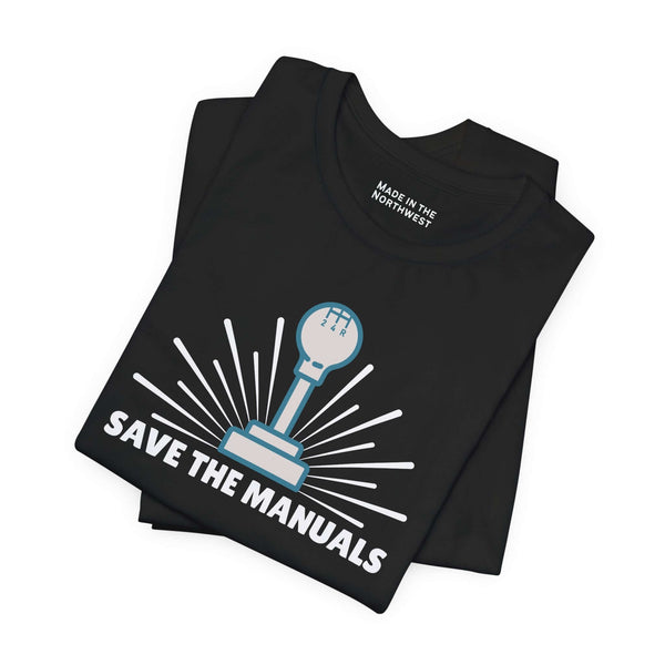Save the Manuals T Shirt displayed with a minimalist gearshift graphic, perfect for car enthusiasts who love manual driving.