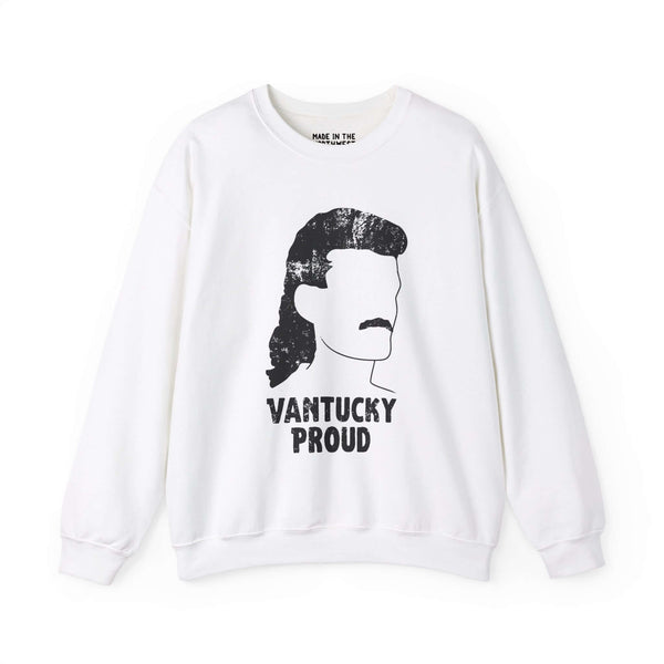 White sweatshirt featuring a graphic of a mullet and mustache with "Vantucky Proud" text, embracing bold and fun attitude.